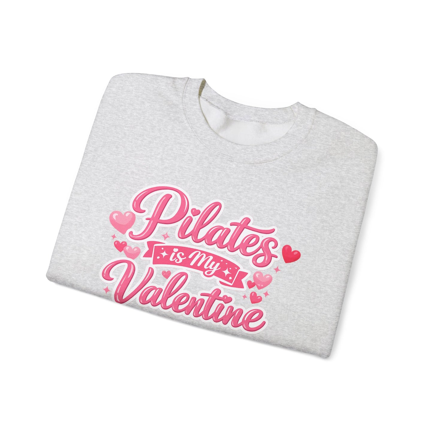 Pilates Is My Valentine Sweatshirt