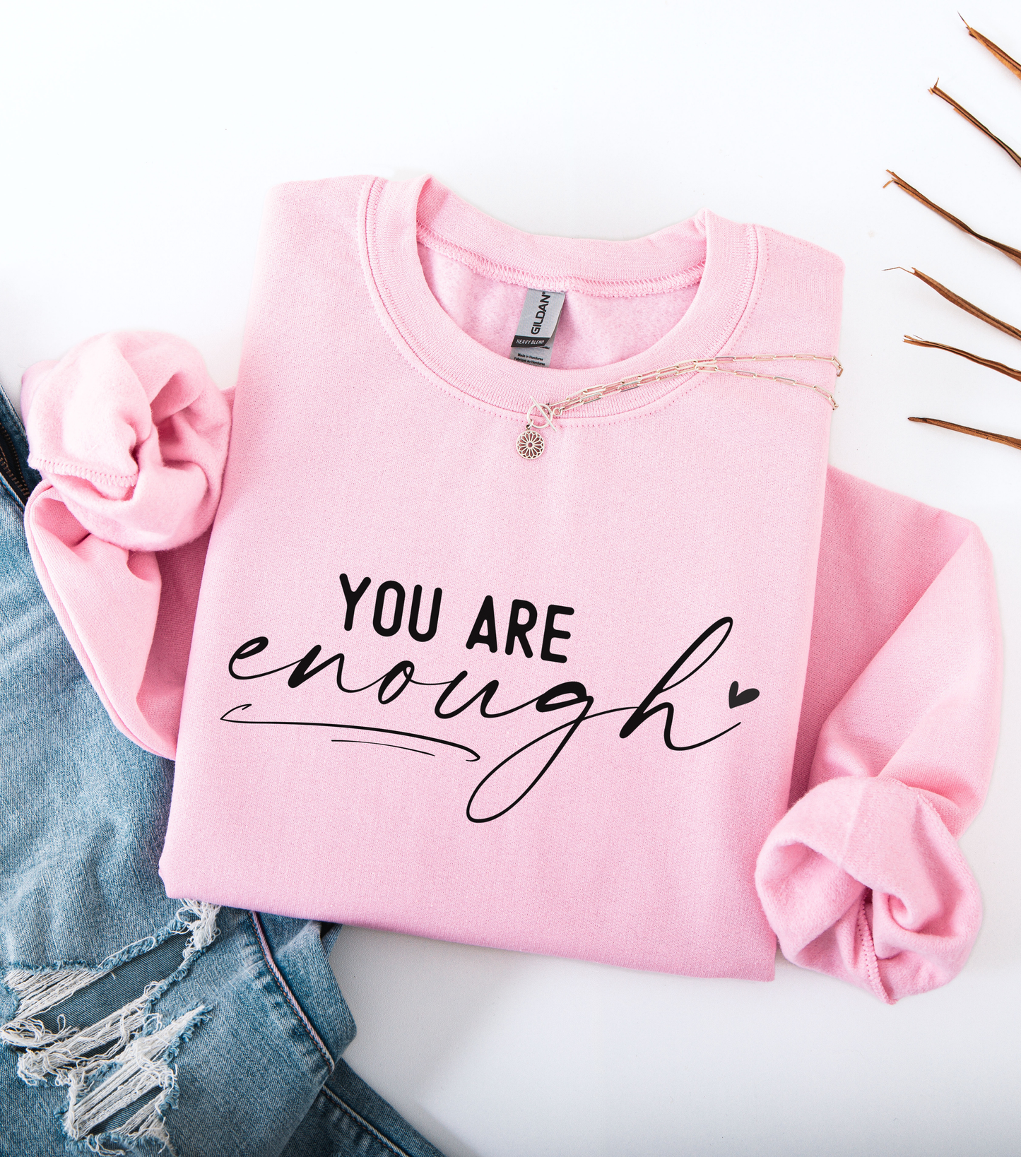 You Are Enough Sweatshirt