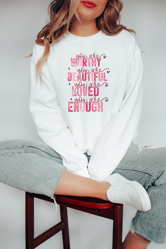 You are Worthy Sweatshirt