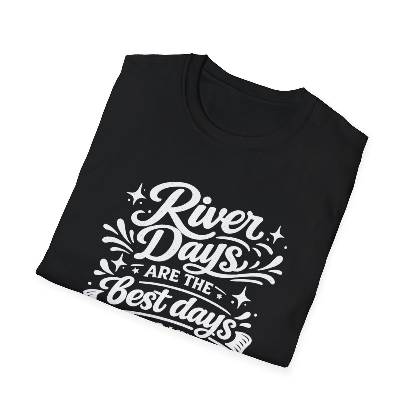 River Days Are The Best Days of our Lives T-Shirt