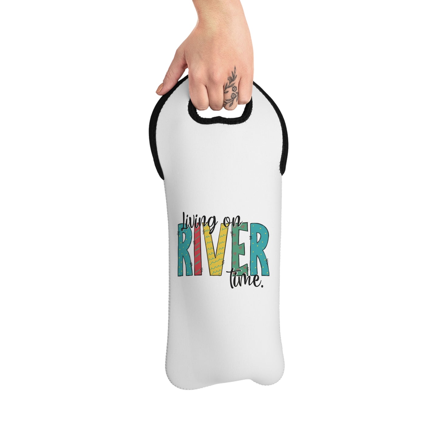 Living on River Time- Neoprene Beverage Tote