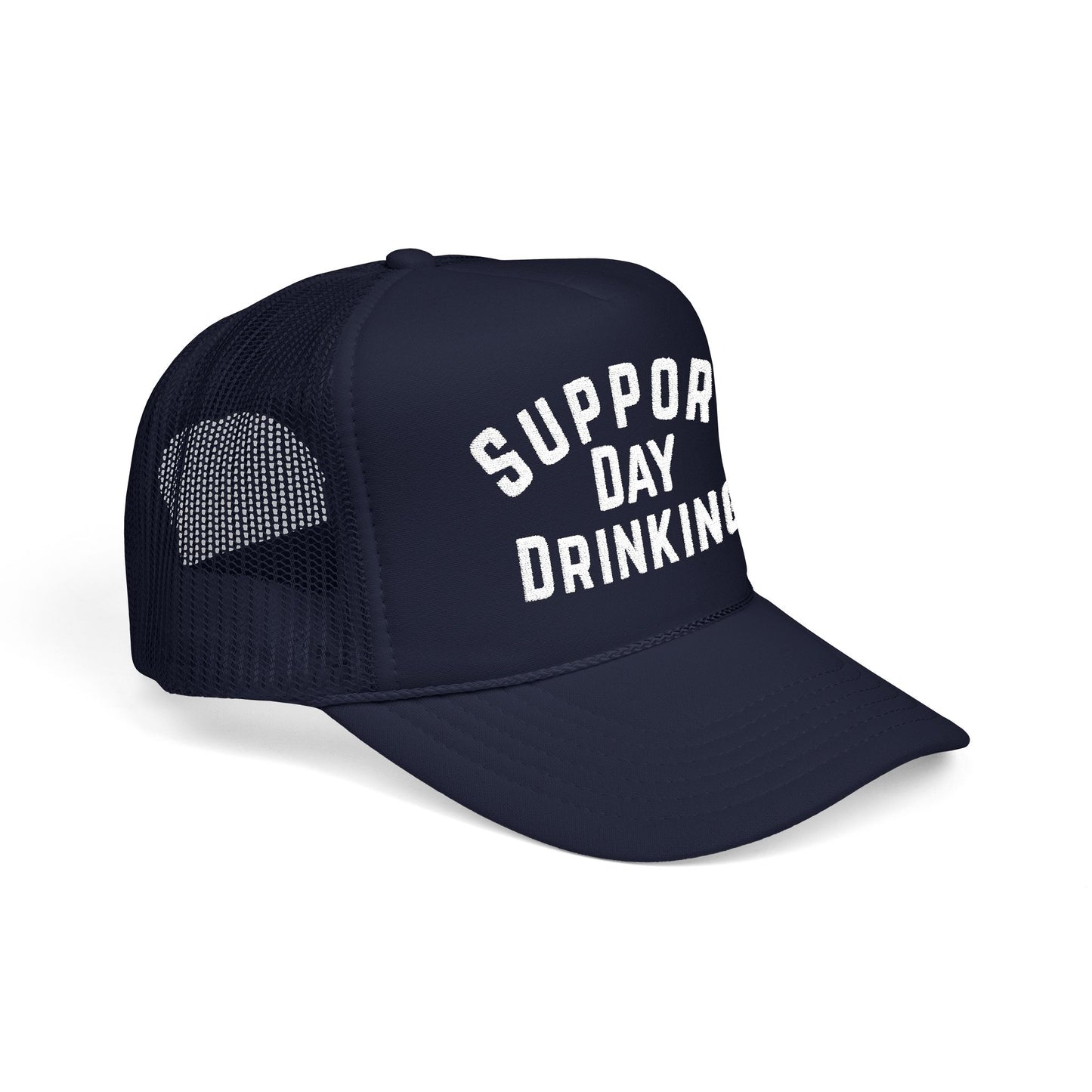 Support Day Drinking- Embroidered Trucker Hat
