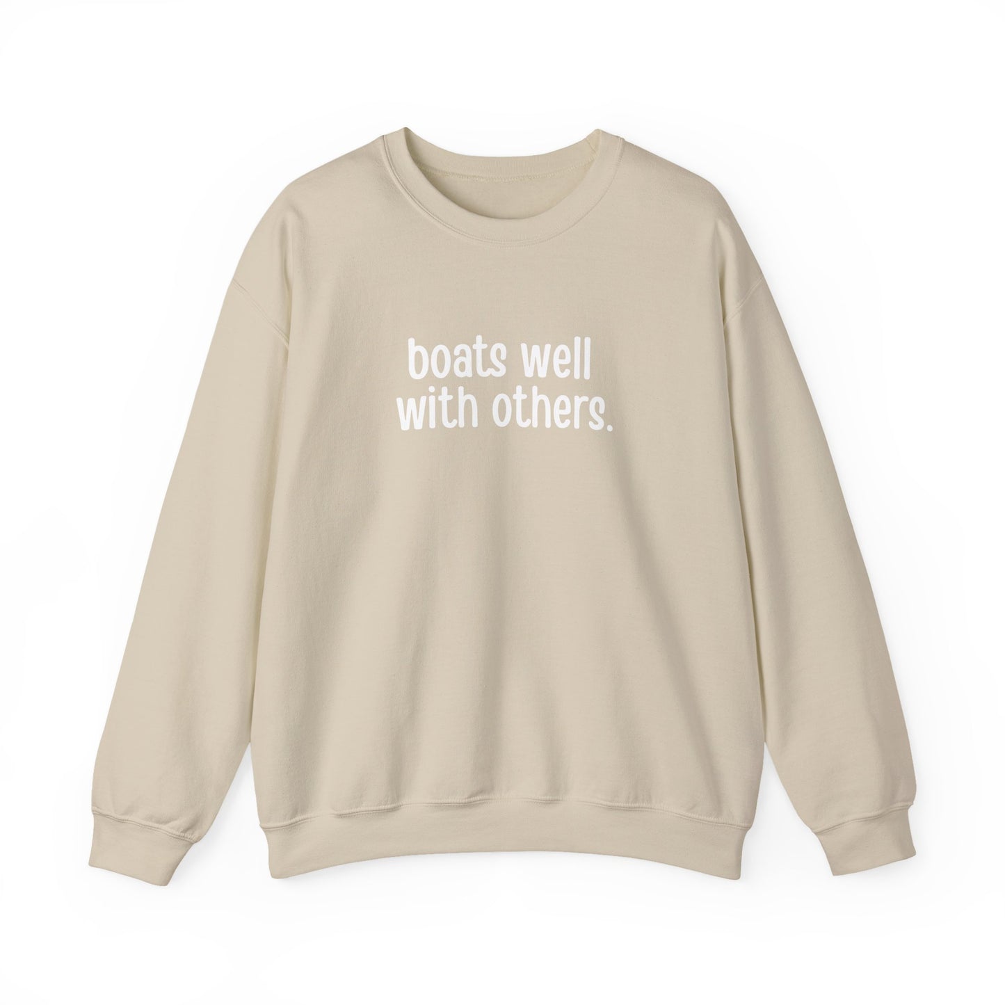 Boats Well With Others Sweatshirt