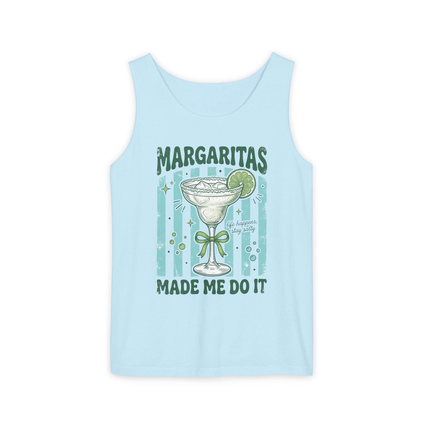 Margaritas Made Me Do It- Comfort Colors Tank