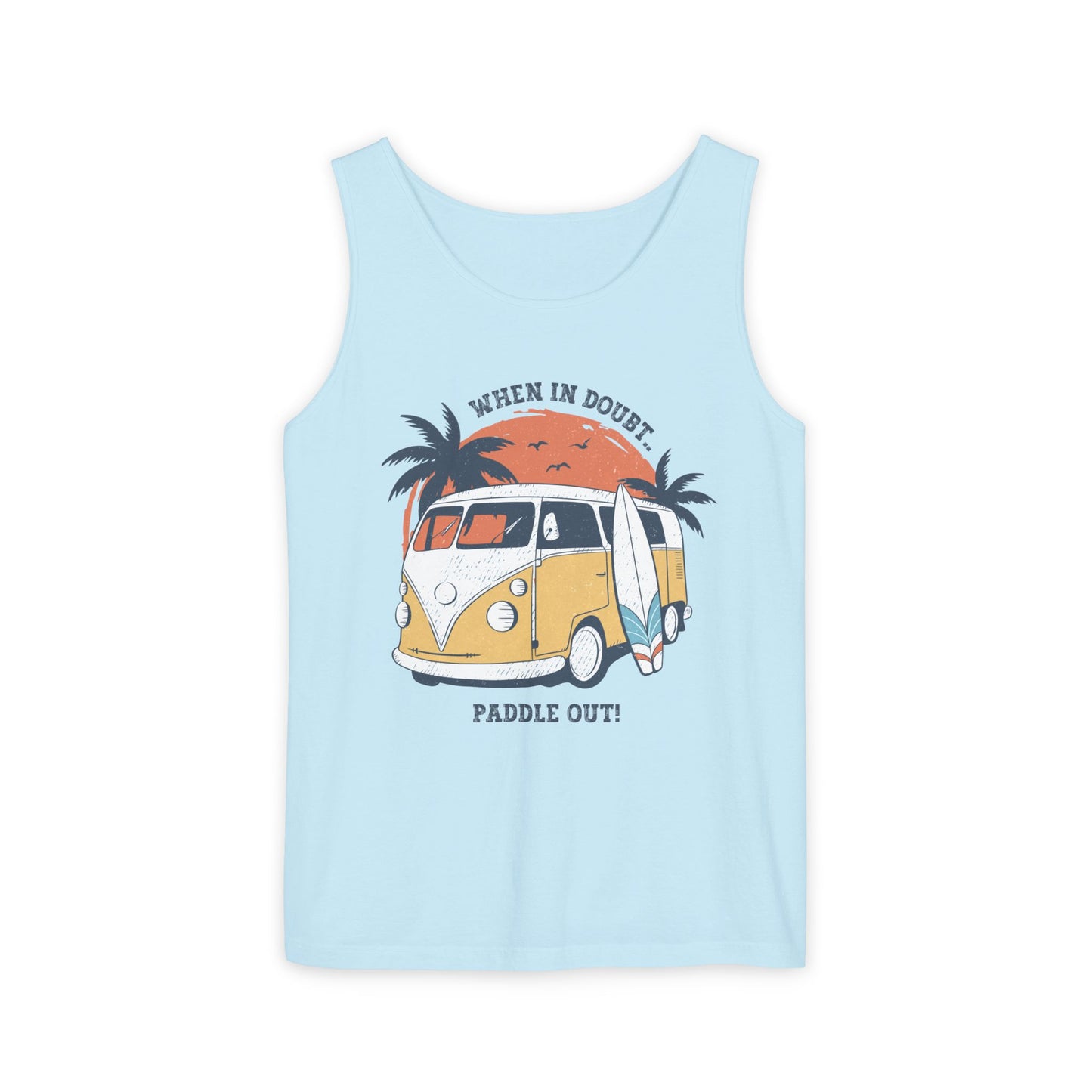 When in Doubt, Paddle Out- Comfort Colors Tank