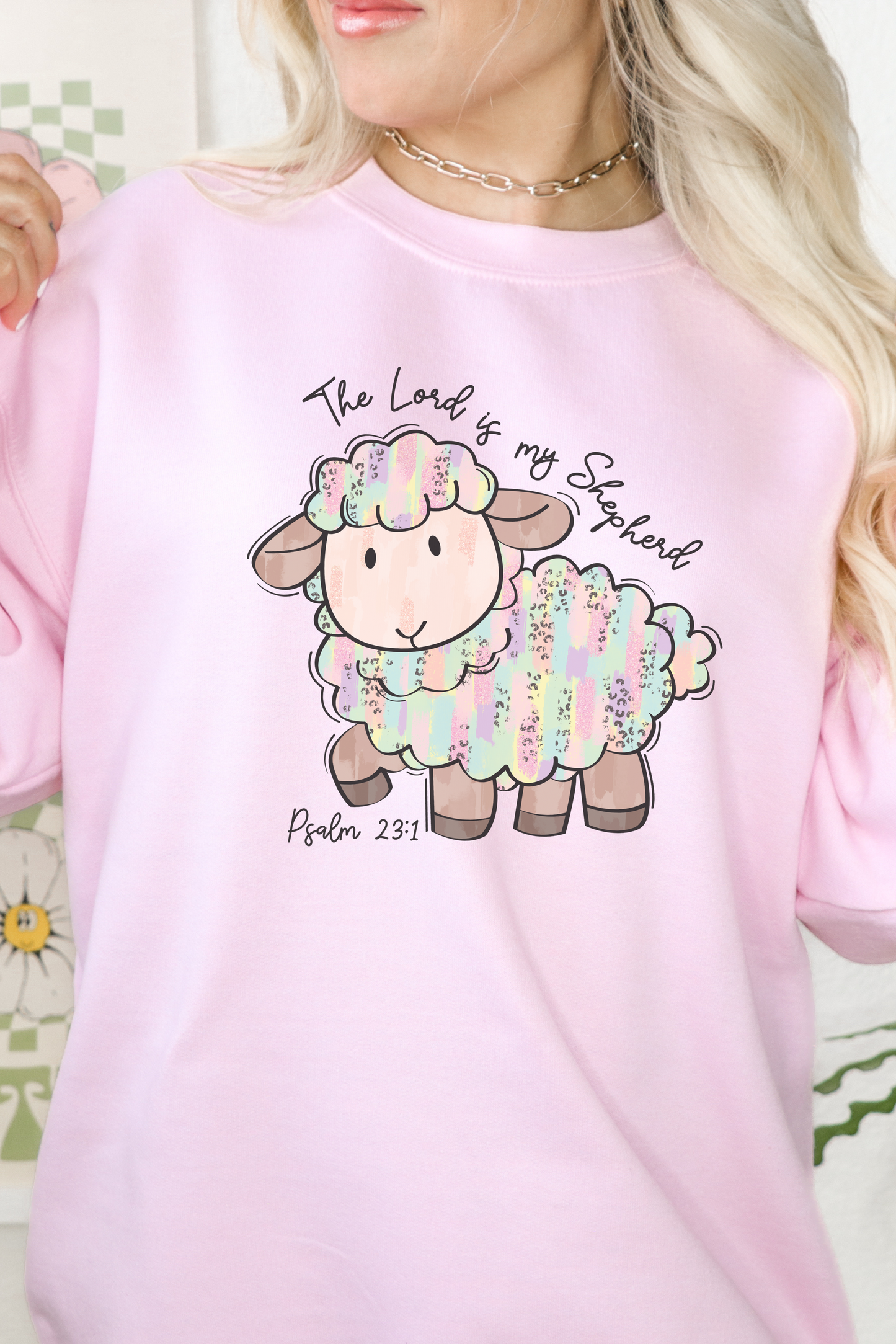 The Lord is my Shepherd Sweatshirt