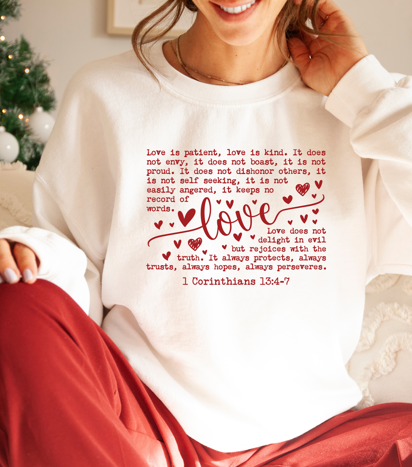 Love is Patient, Love is Kind Sweatshirt