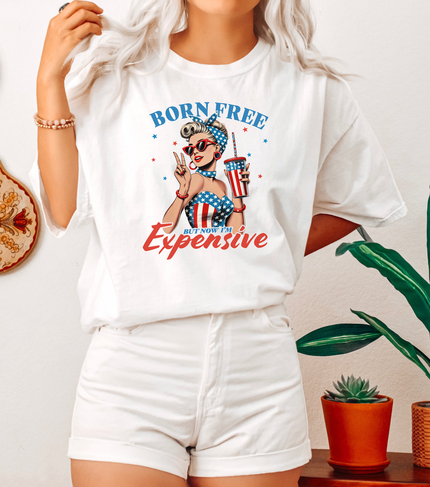 Born Free But Now I'm Expensive- Comfort Colors