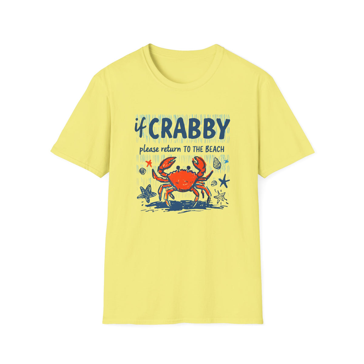 If Crabby Please Return to the Beach T-Shirt