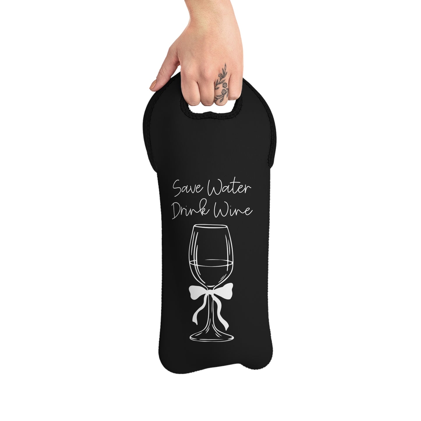 Save Water Drink Wine Wine- Neoprene Beverage Tote