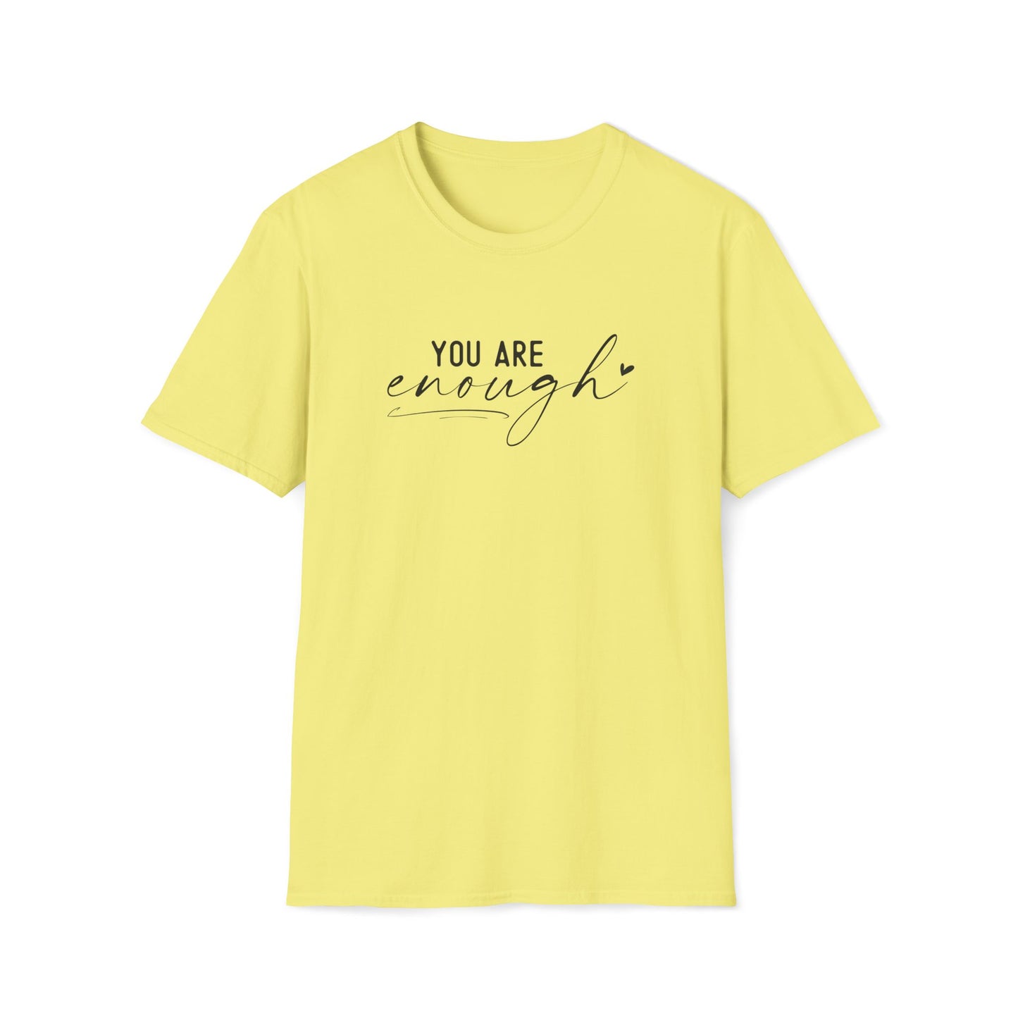 You are Enough- T-shirt