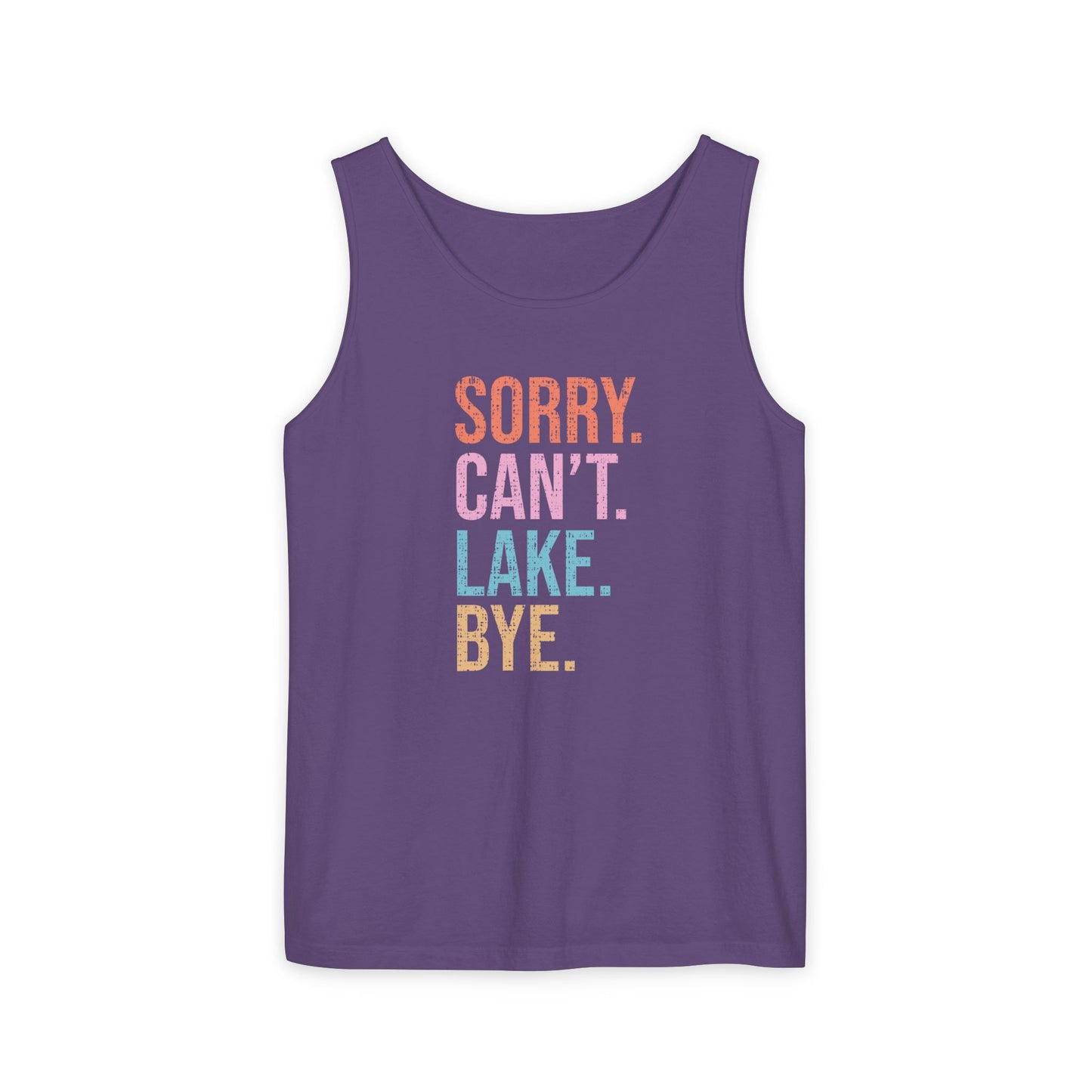 Sorry Can't Lake Bye- Comfort Colors Tank