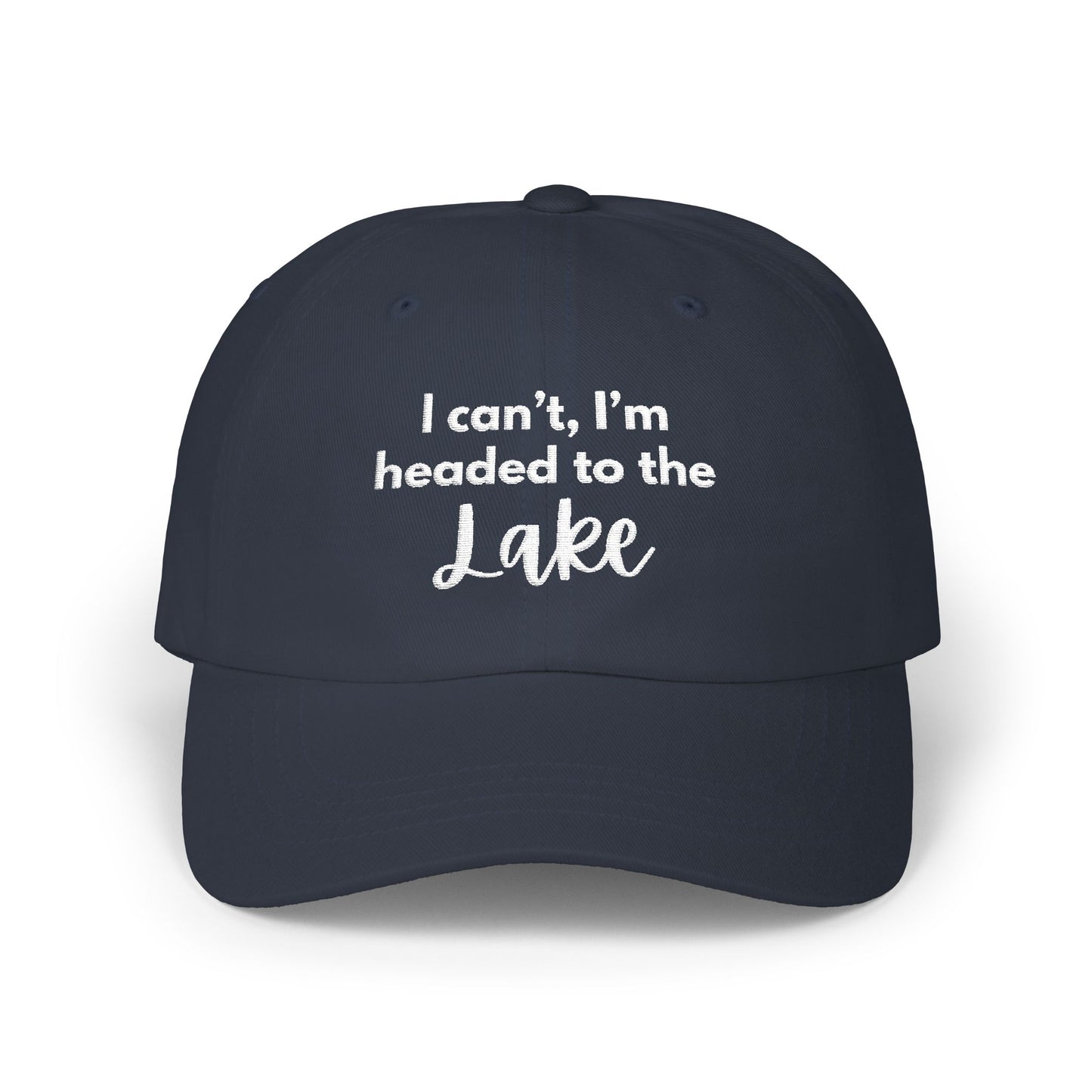 I can't, I'm headed to the Lake- Embroidered Hat