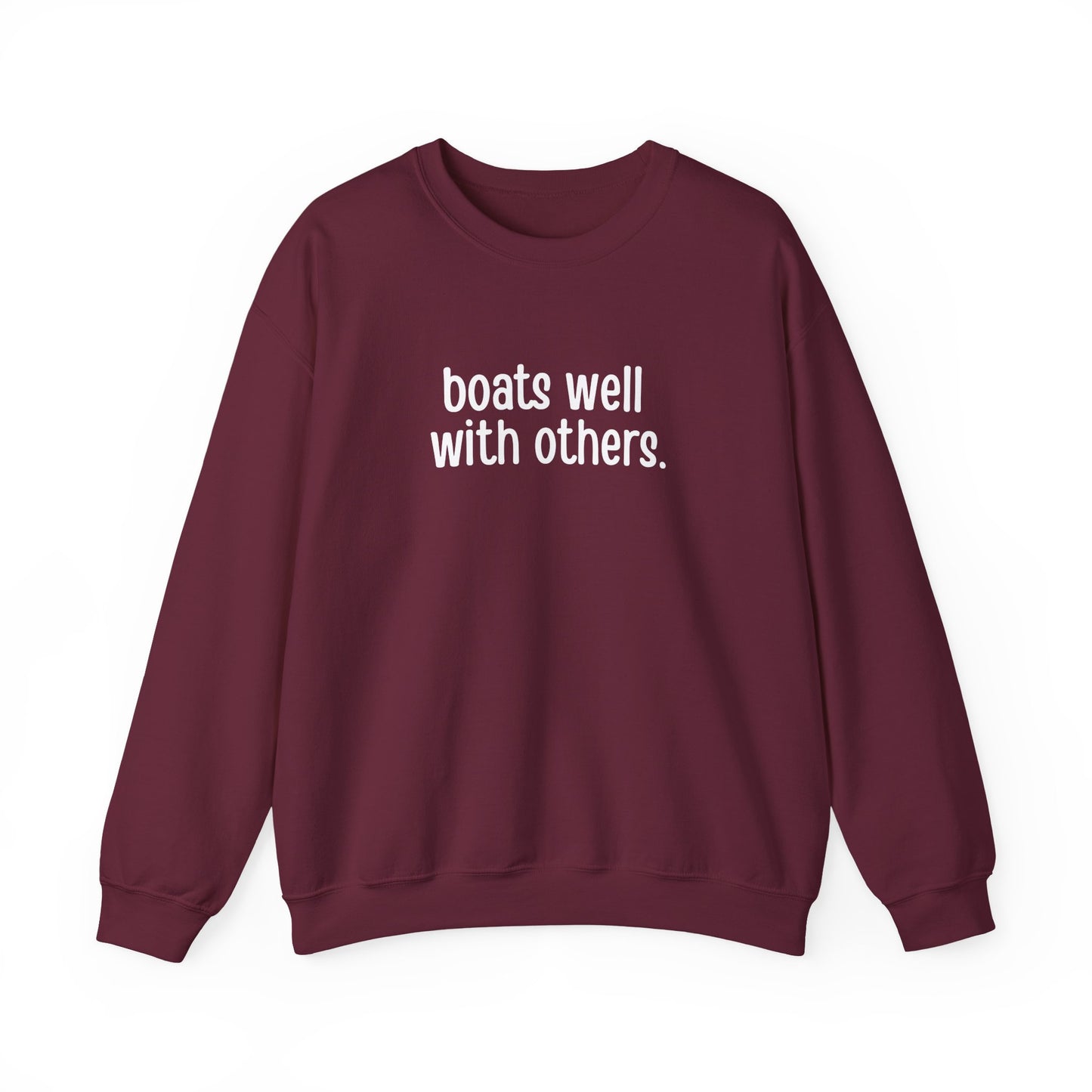 Boats Well With Others Sweatshirt