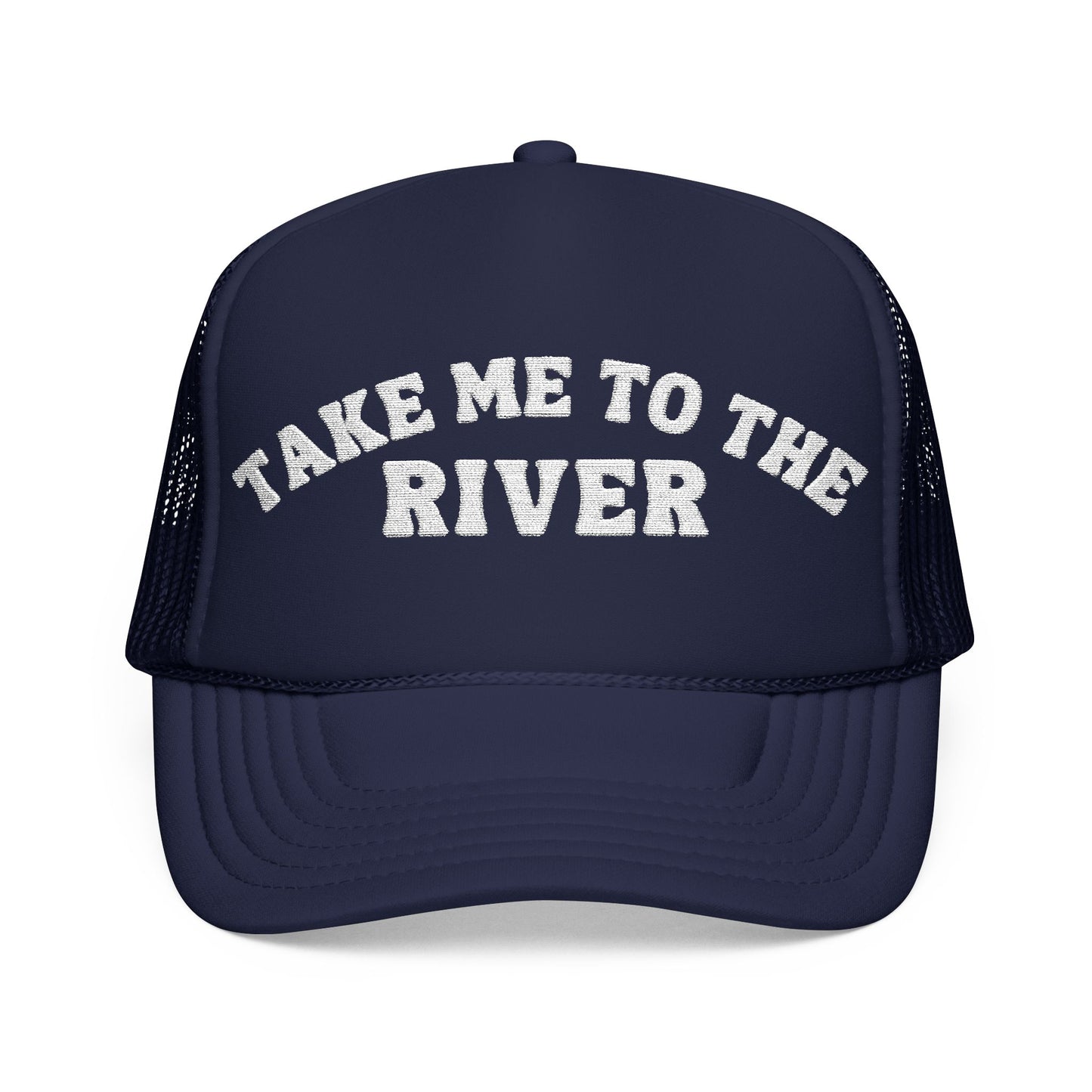 Take Me to the River Embroidered Trucker Hat