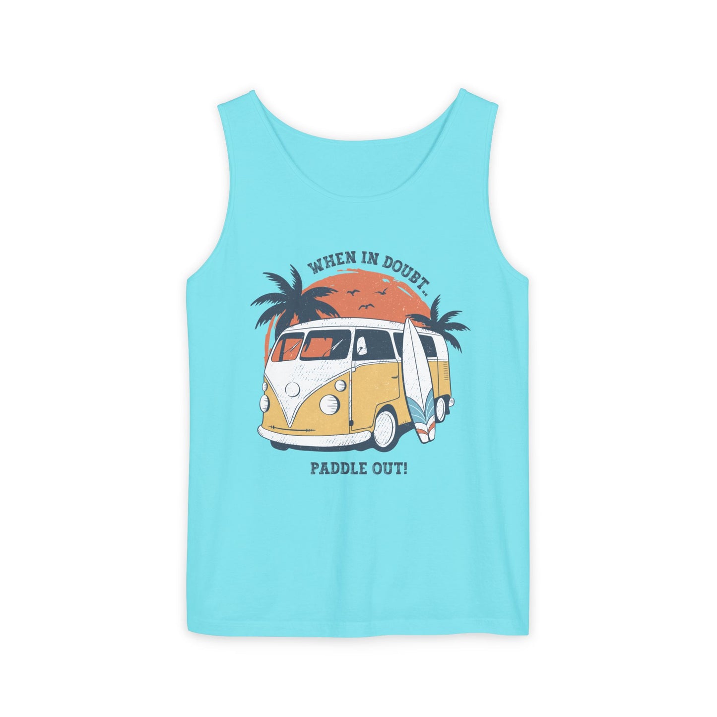 When in Doubt, Paddle Out- Comfort Colors Tank