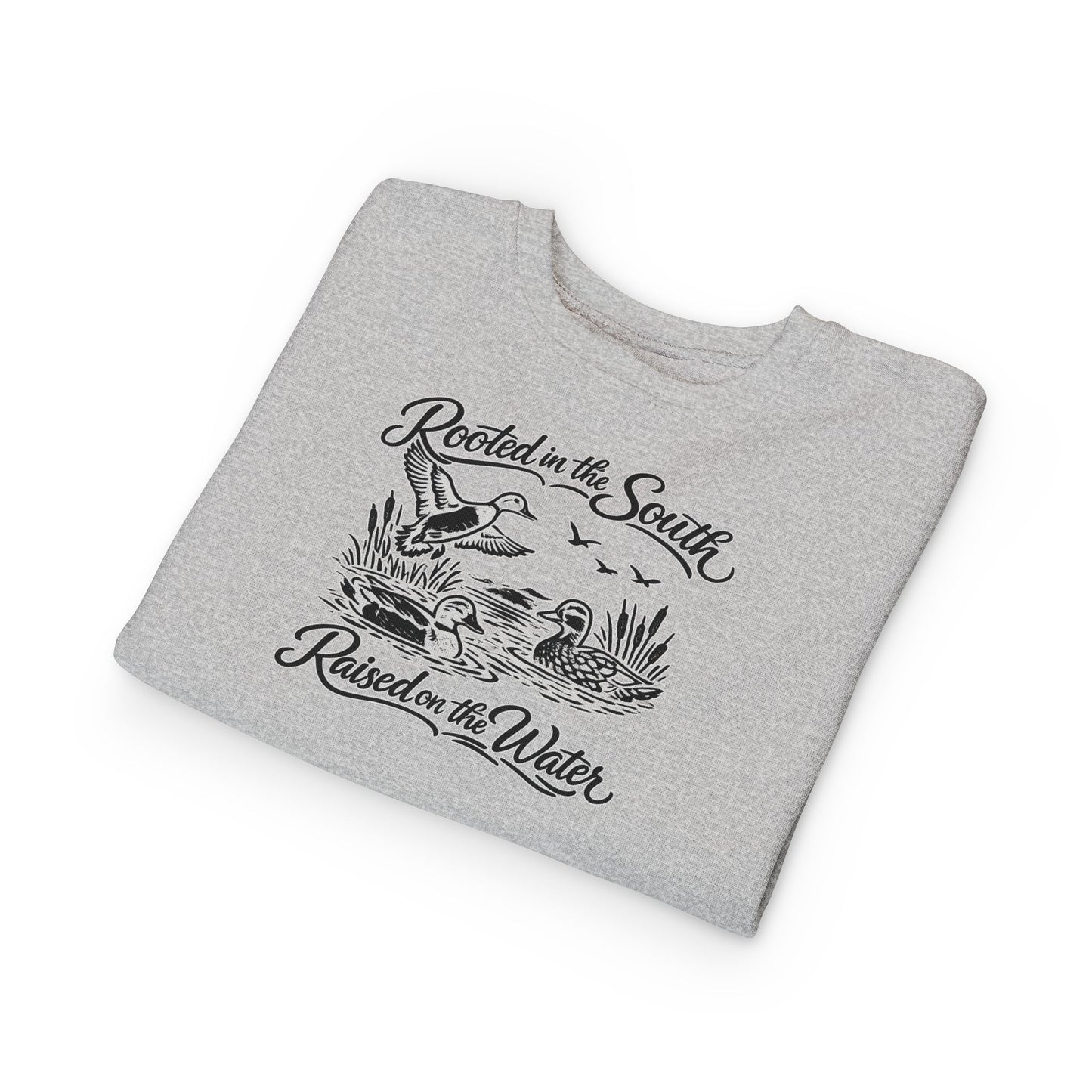 Rooted in the South, Raised on the Water- Toddler Sweatshirt