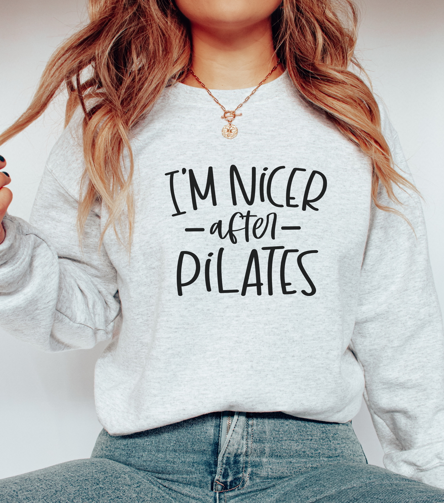 I'm Nicer After Pilates Sweatshirt