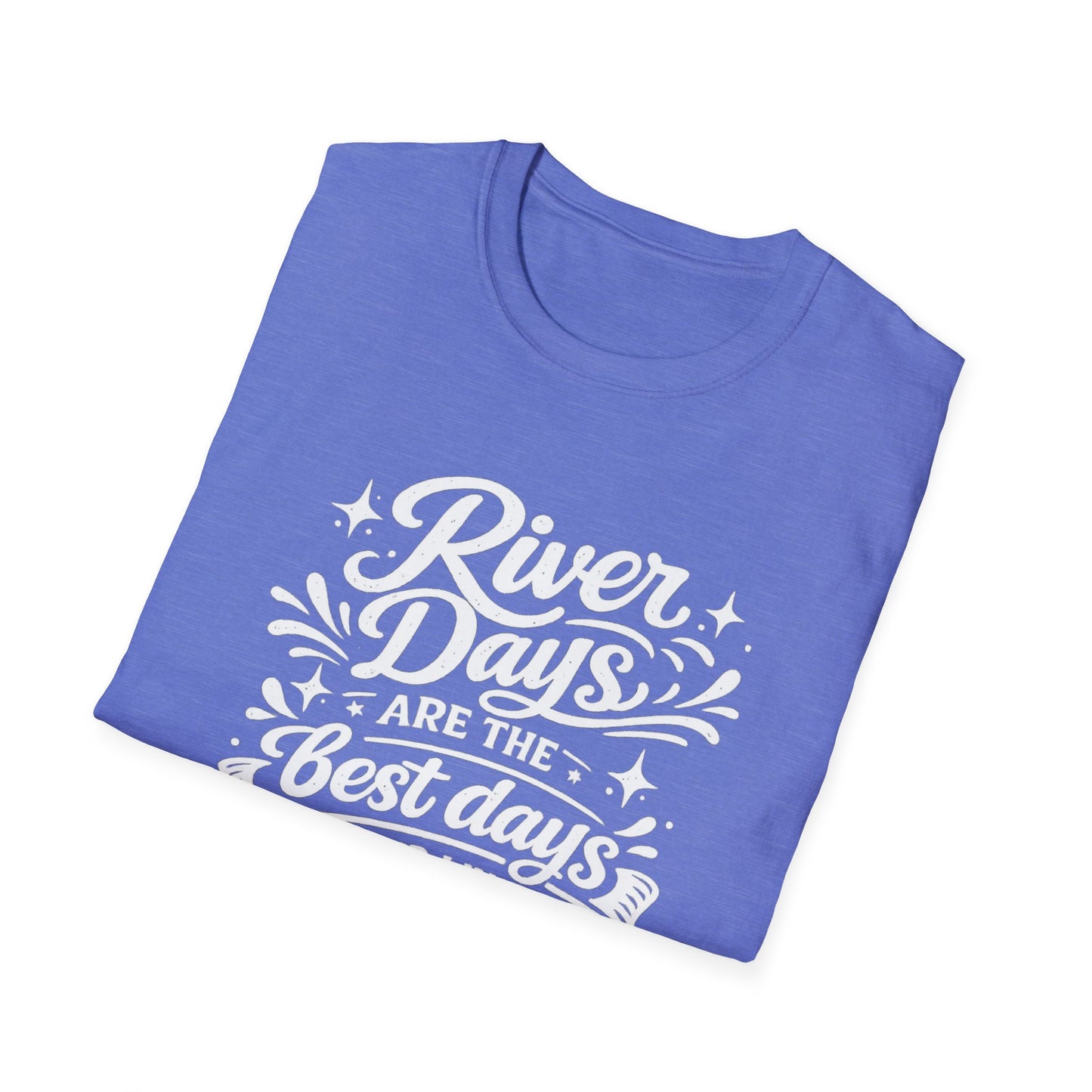 River Days Are The Best Days of our Lives T-Shirt
