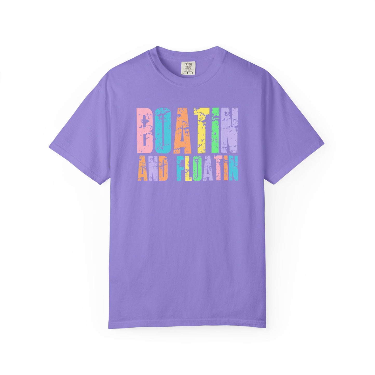 Boatin and Floatin- Comfort Colors Tee