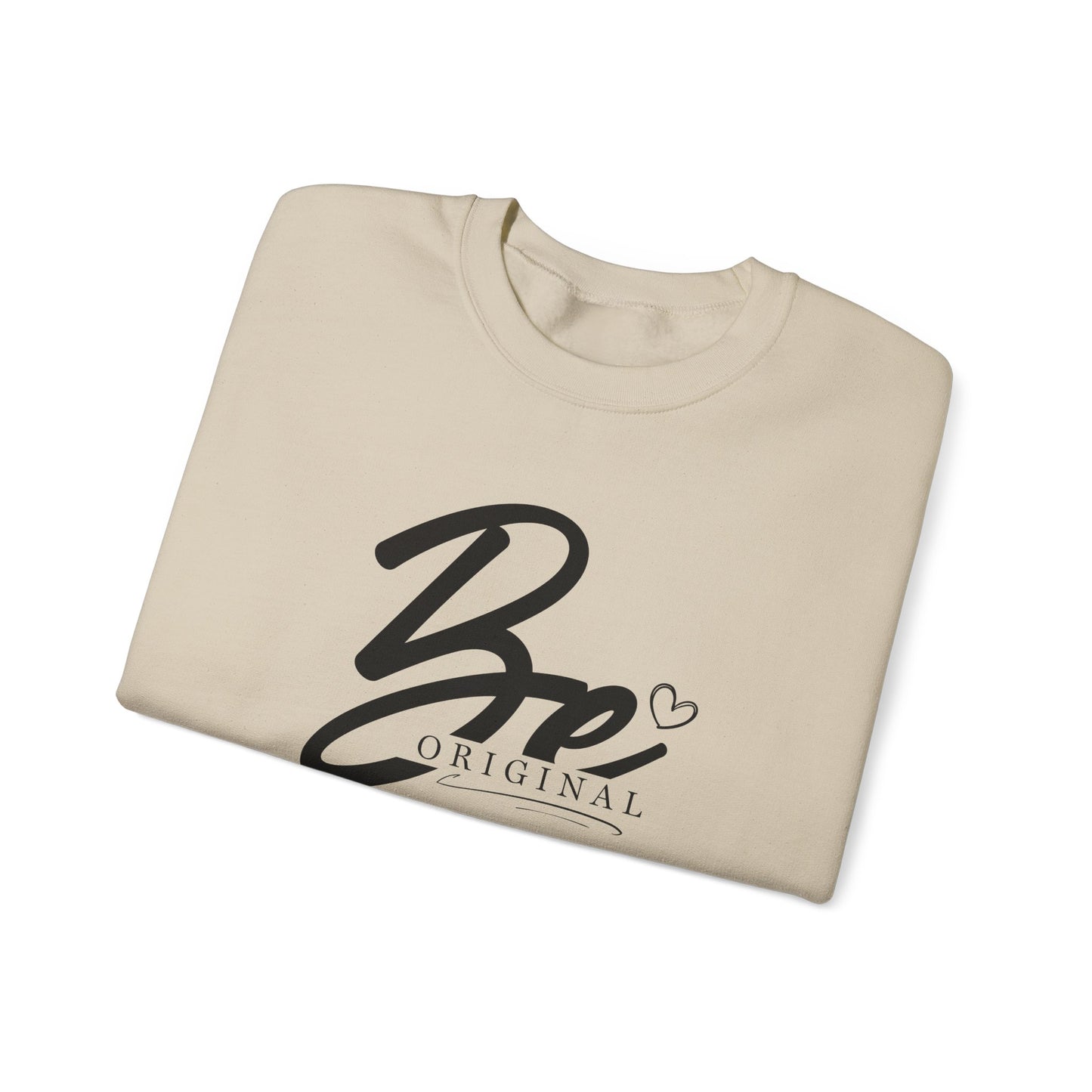 Be Original Sweatshirt