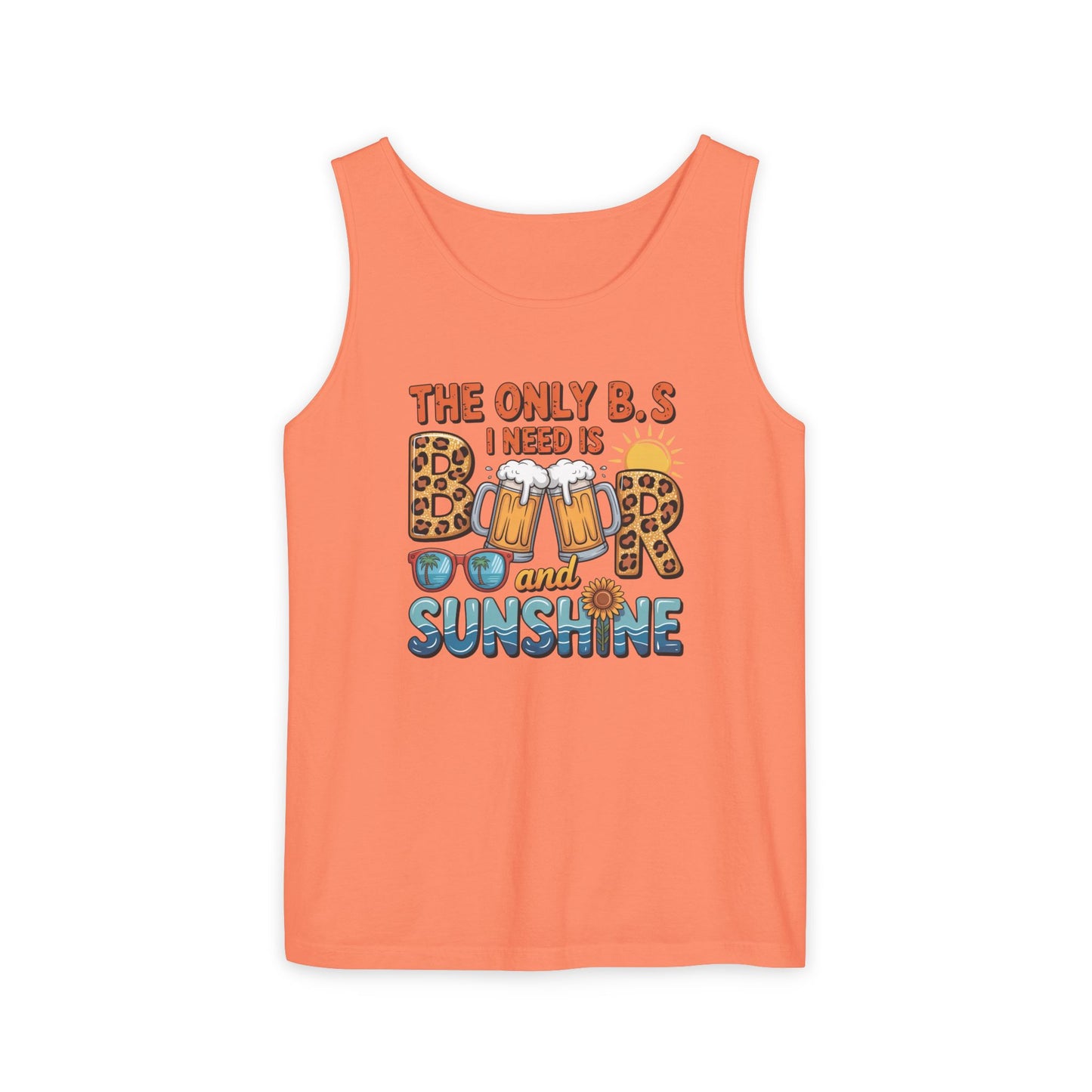 The Only B.S I Need Is Beer and Sunshine- Comfort Colors Tank