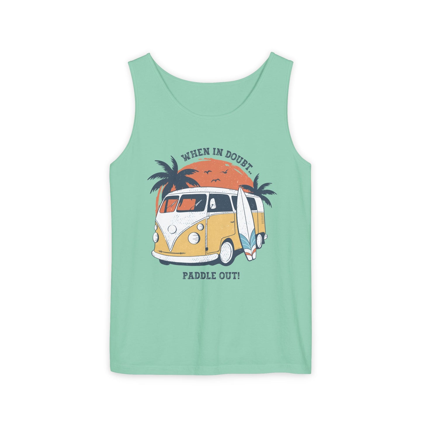 When in Doubt, Paddle Out- Comfort Colors Tank