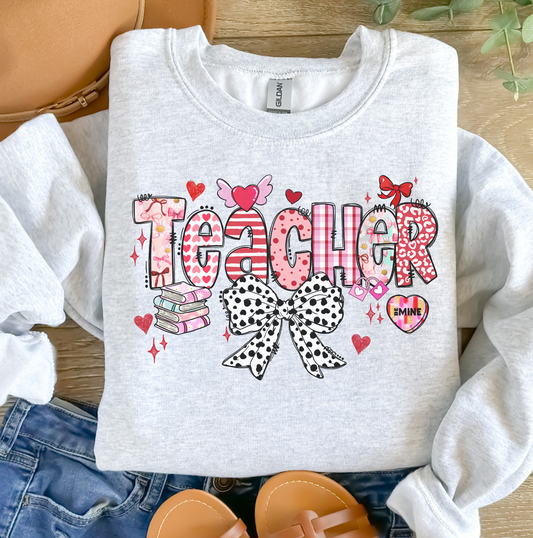 Teacher Valentine Themed Sweatshirt