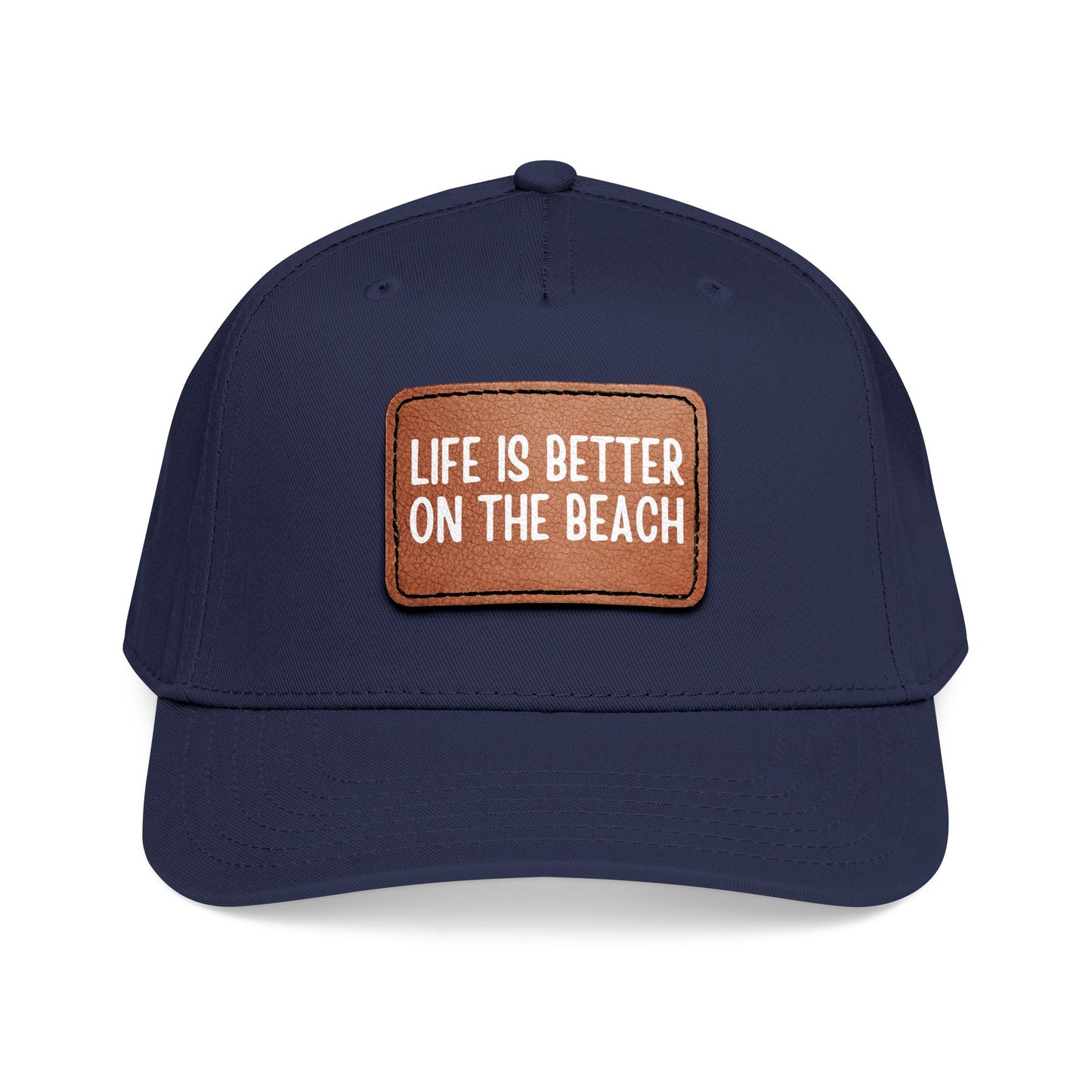 Life Is Better On The Beach- Leather Patch Baseball Cap