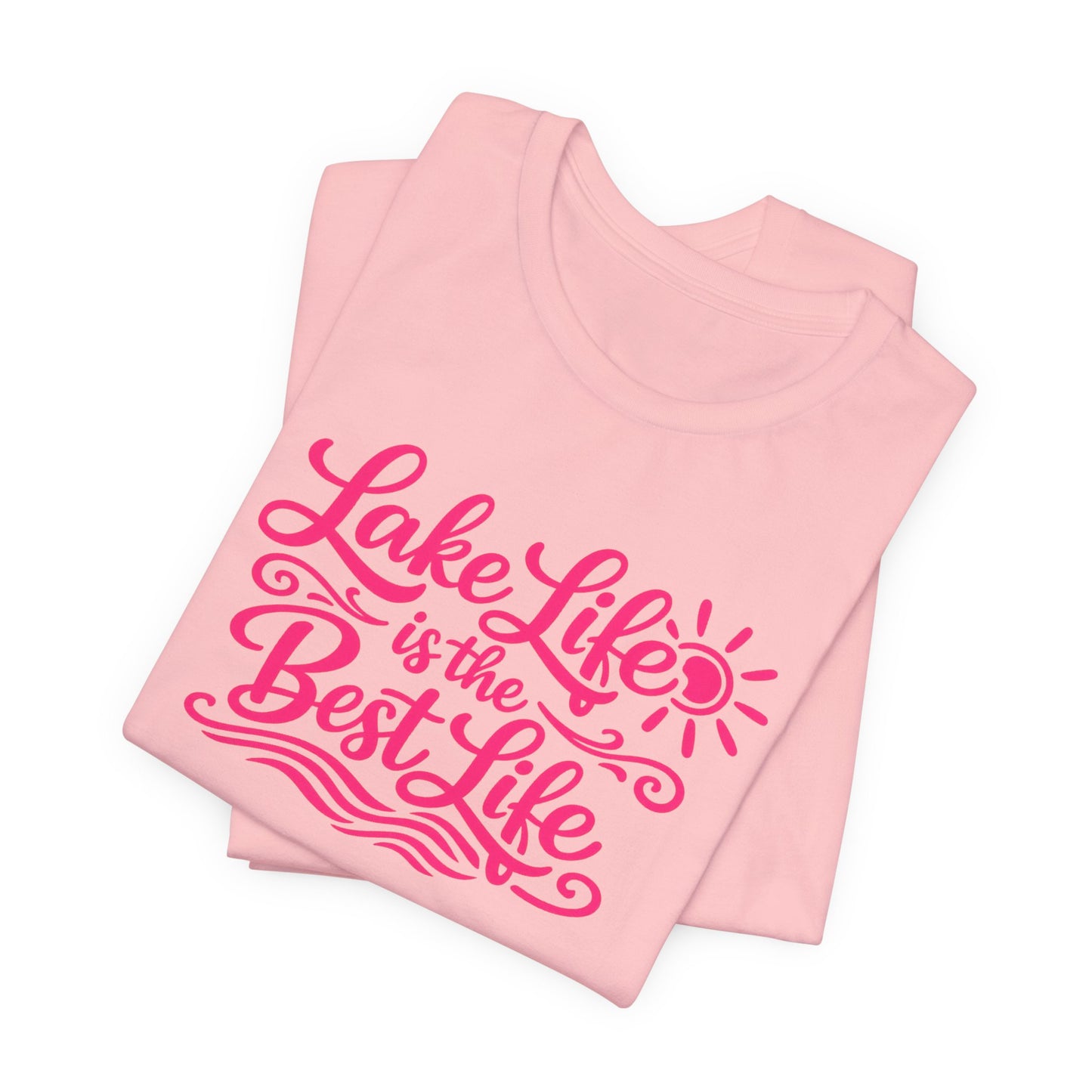Lake Life is the Best Life T-Shirt
