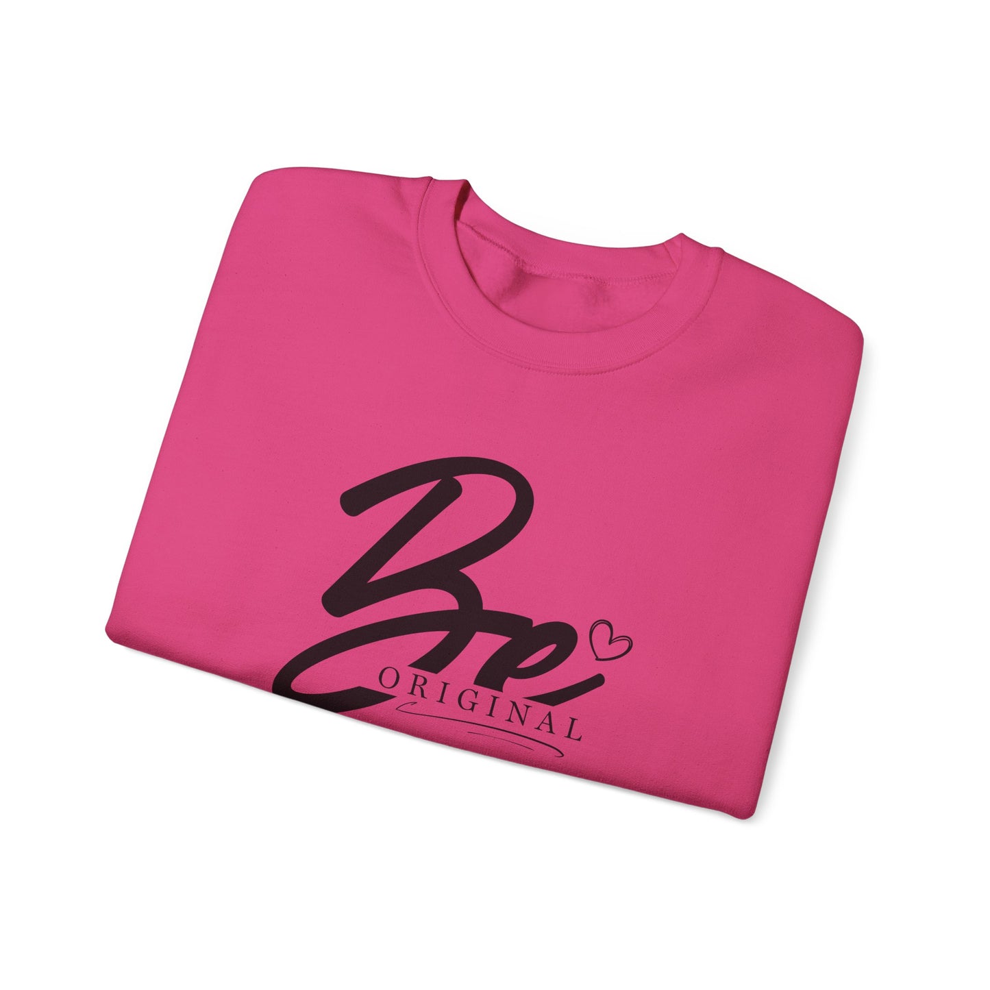 Be Original Sweatshirt