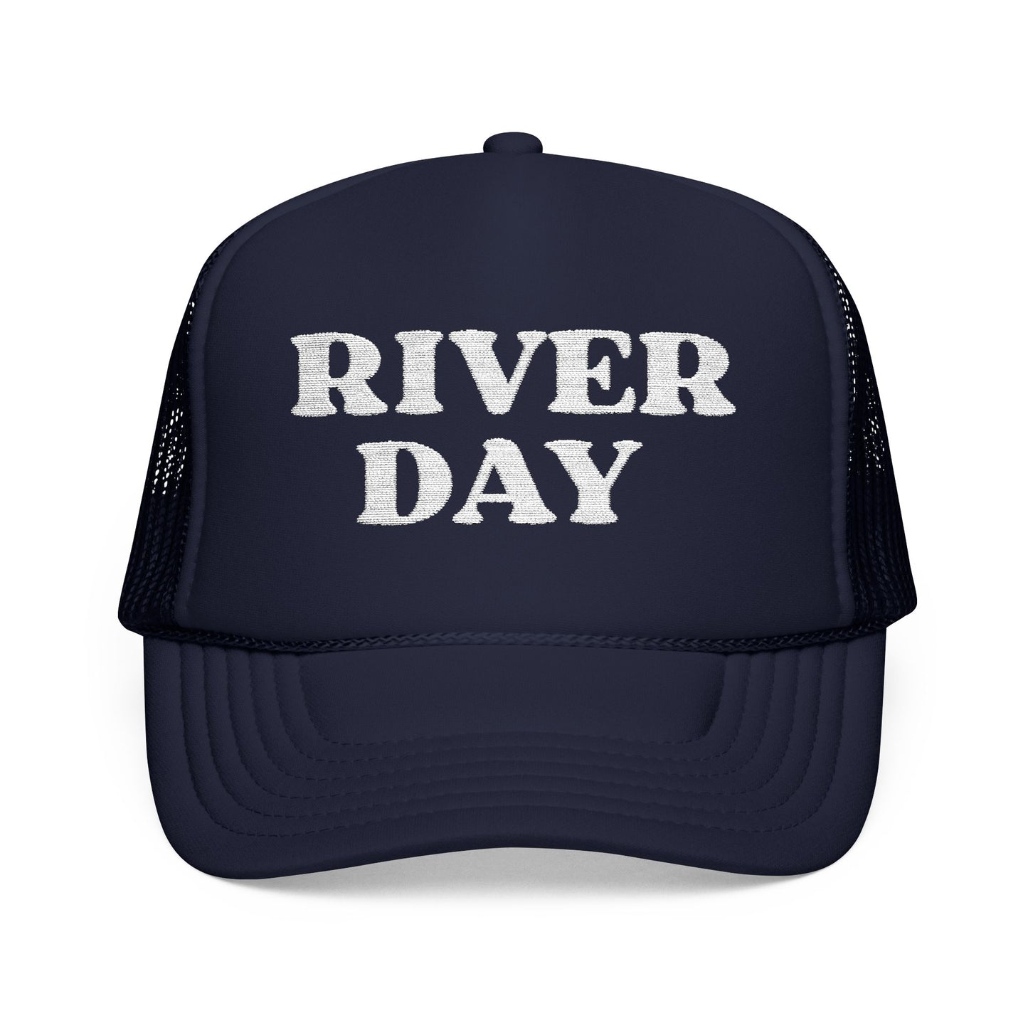 River Day- Embroidered Foam Trucker Hat