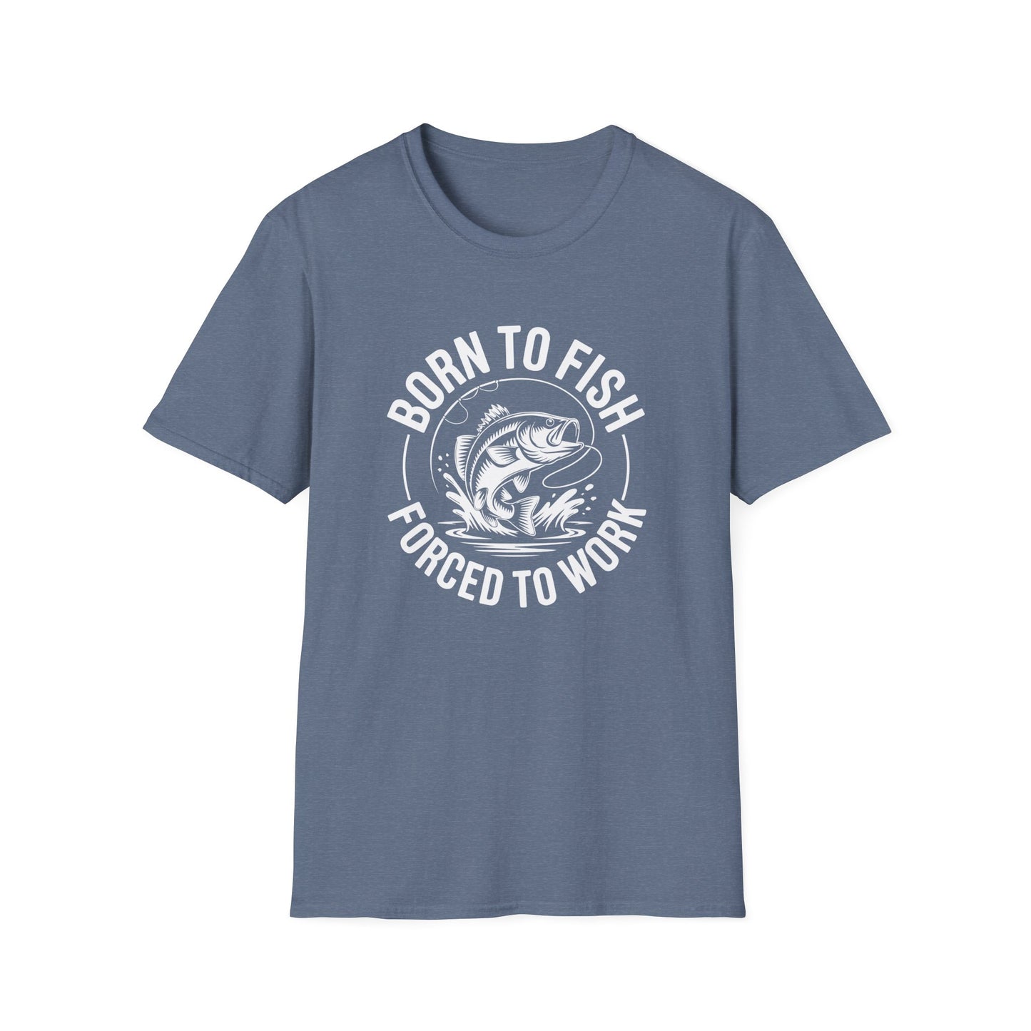 Born to Fish, Forced to Work T-Shirt