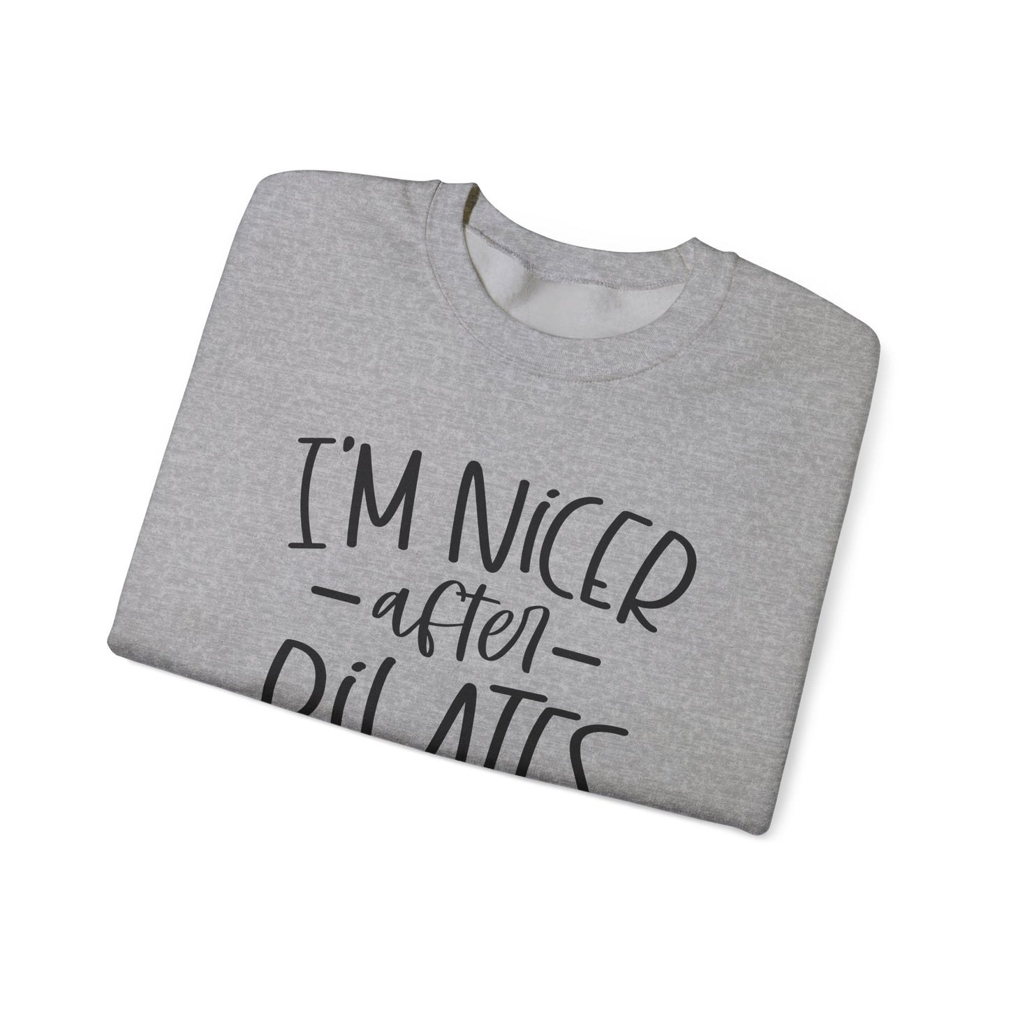 I'm Nicer After Pilates Sweatshirt