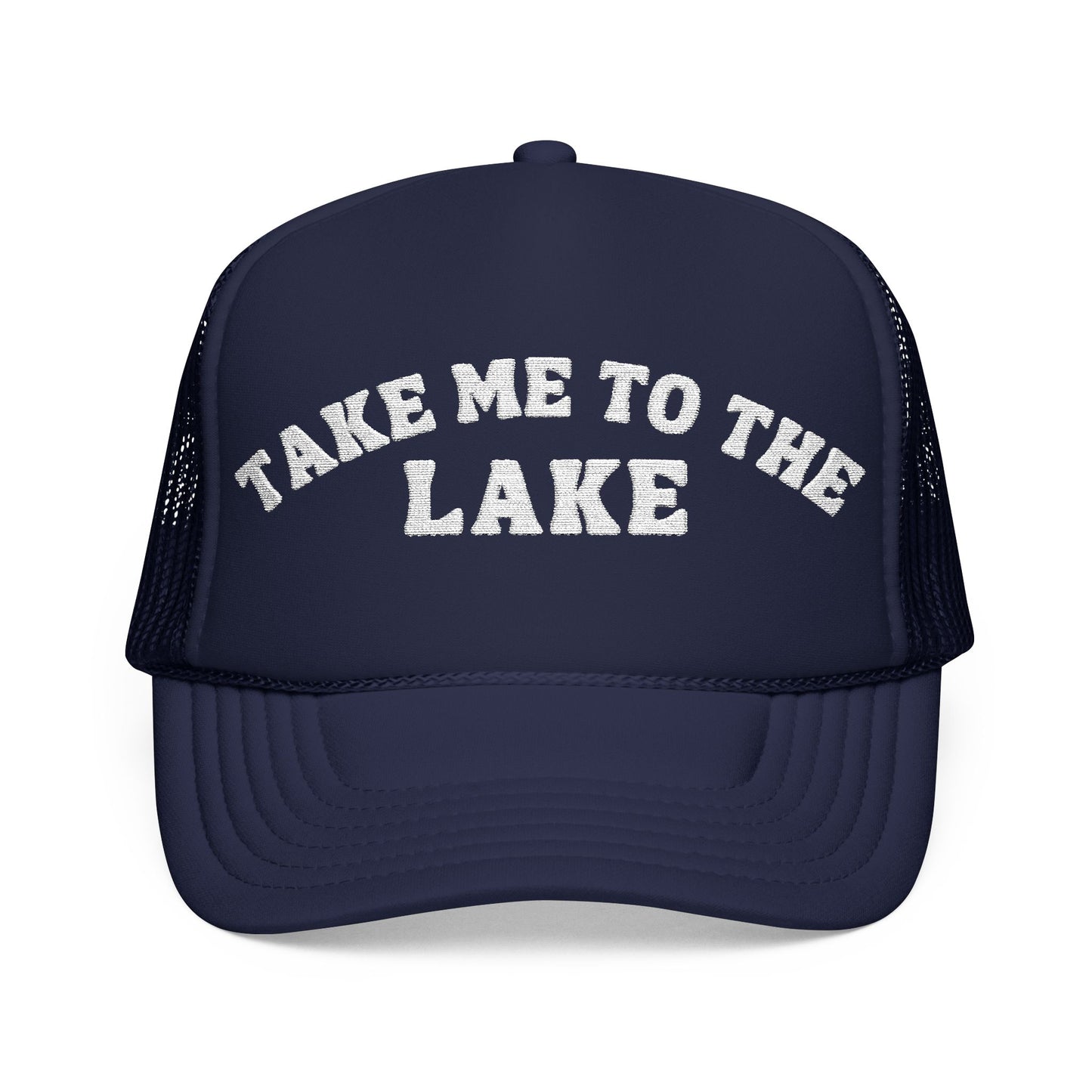 Take Me to the Lake- Embroidered Trucker Hat