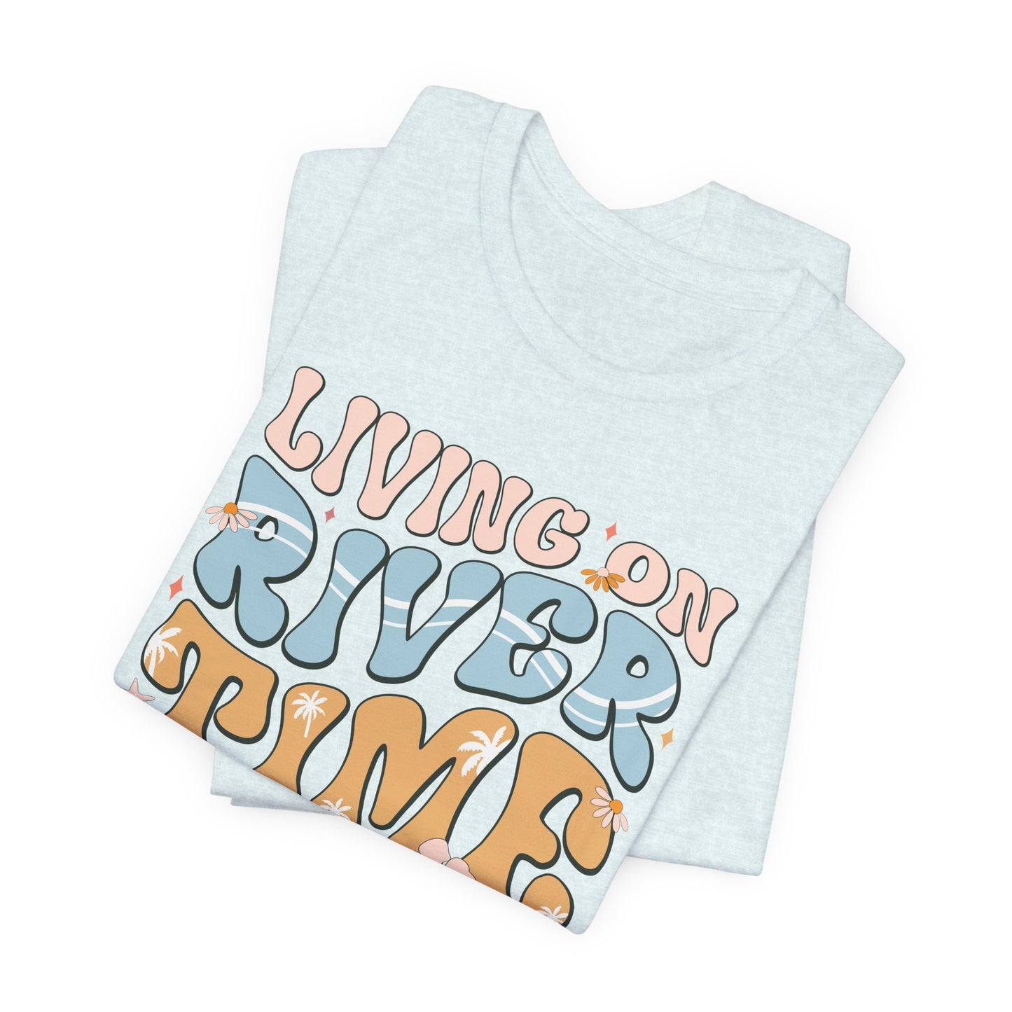 Living on River Time Graphic Tee
