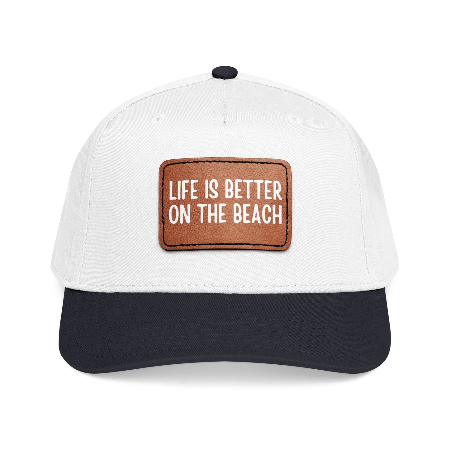 Life Is Better On The Beach- Leather Patch Baseball Cap