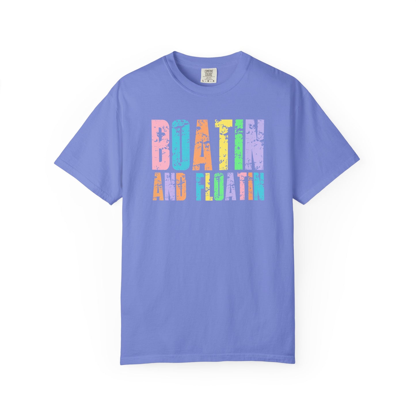 Boatin and Floatin- Comfort Colors Tee
