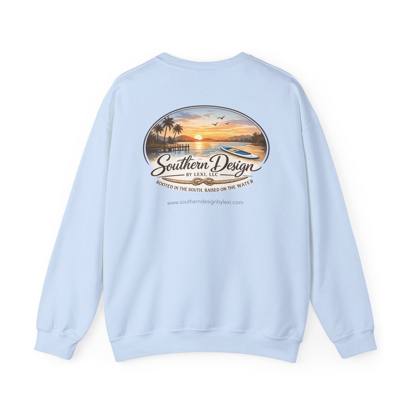 Rooted in the South, Raised on the Water- Sweatshirt
