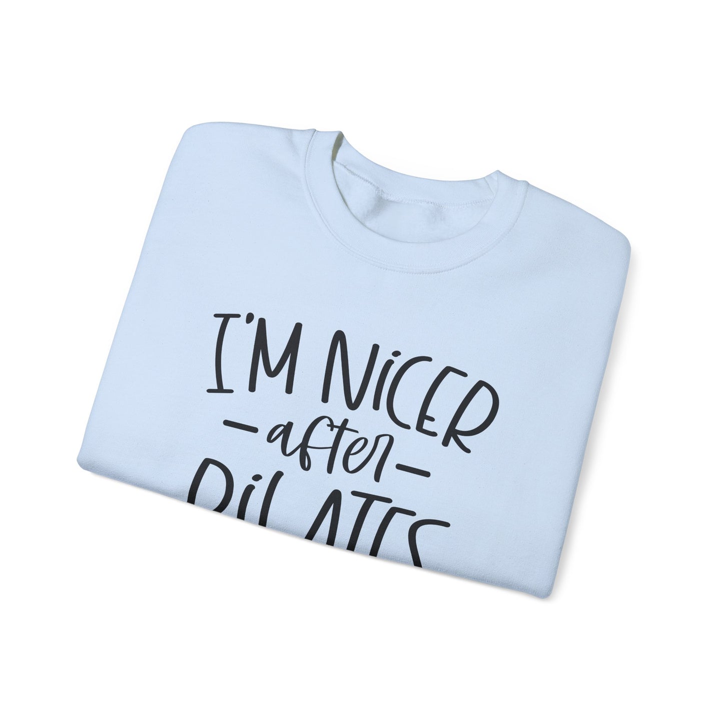I'm Nicer After Pilates Sweatshirt
