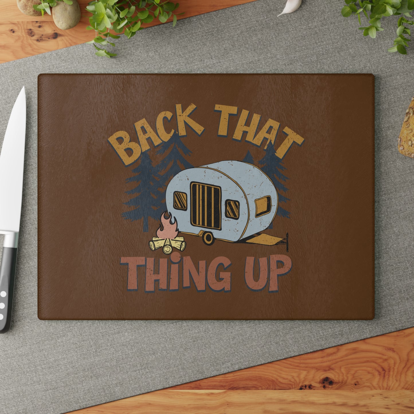 Back That Thing Up- Glass Cutting Board