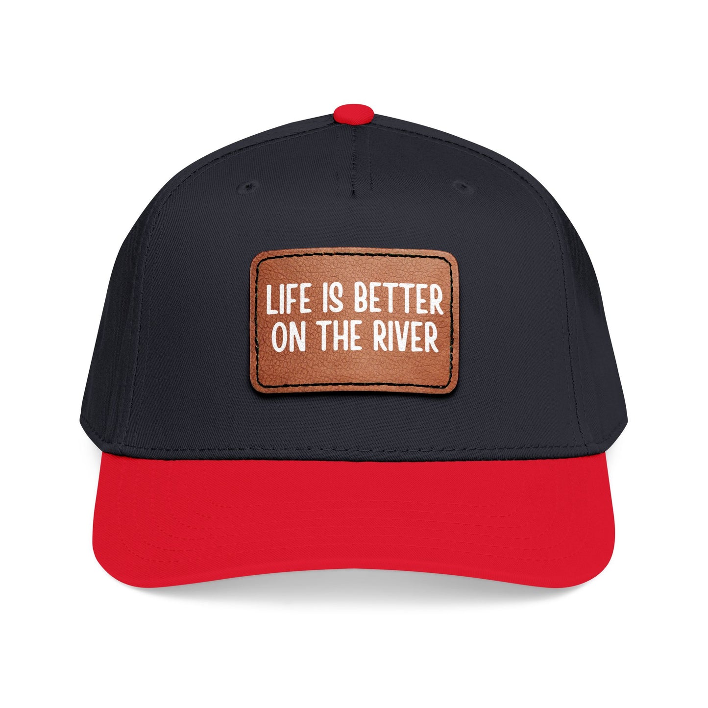 Life Is Better On The River- Leather Patch Baseball Cap